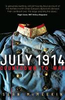 July 1914 Countdown to War