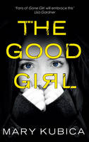 Book Cover for The Good Girl by Mary Kubica