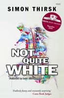 Book Cover for Not Quite White by Simon Thirsk