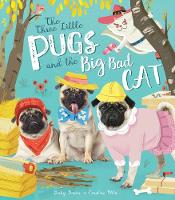 Book Cover for The Three Little Pugs and the Big Bad Cat by Becky Davies