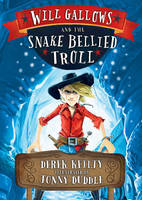 Book Cover for Will Gallows and the Snake-bellied Troll by Derek Keilty