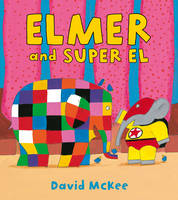 Book Cover for Elmer and Super El by David McKee