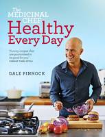 Book Cover for The Medicinal Chef Healthy Every Day by Dale Pinnock