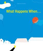 Book Cover for What Happens When ... by Delphine Chedru