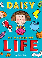 Book Cover for Daisy And The Trouble With Life by Kes Gray