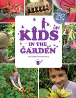 Book Cover for Kids in the Garden Growing Plants for Food and Fun by Elizabeth McCorquodale