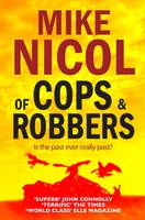 Book Cover for Of Cops & Robbers by Mike Nicol