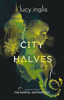 Book Cover for City of Halves by Lucy Inglis