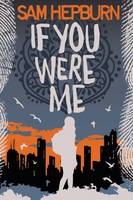 Book Cover for If You Were Me by Sam Hepburn