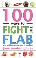 100 Ways to Fight the Flab and Still Have Wine and Chocolate