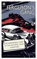 Book Cover for Ferguson's Gang The Remarkable Story of the National Trust Gangsters by Polly Bagnall, Sally Beck