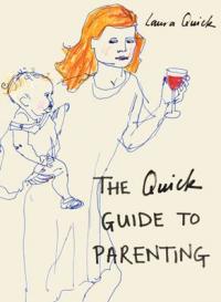 Book Cover for The Quick Guide to Parenting by Laura Quick