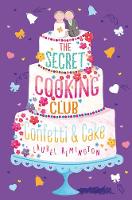 Book Cover for The Secret Cooking Club: Confetti & Cake by Laurel Remington