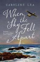 Book Cover for When the Sky Fell Apart by Caroline Lea