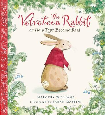 The Velveteen Rabbit Or How Toys Become Real