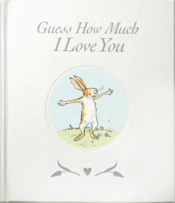 Guess How Much I Love You by Sam McBratney