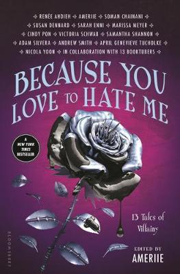 Because You Love to Hate Me 13 Tales of Villainy