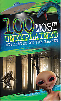 100 Most: Unexplained Mysteries on the Planet
