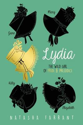 Lydia: The Wild Girl of Pride & Prejudice