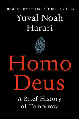 Homo Deus A Brief History of Tomorrow