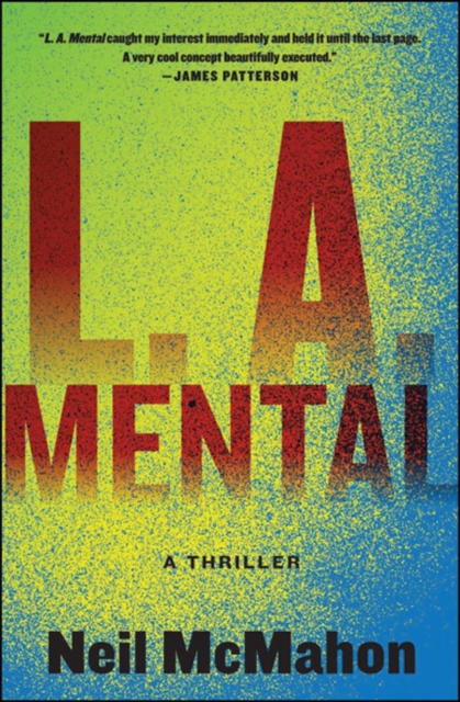 Book Cover for L.A. Mental by Neil McMahon