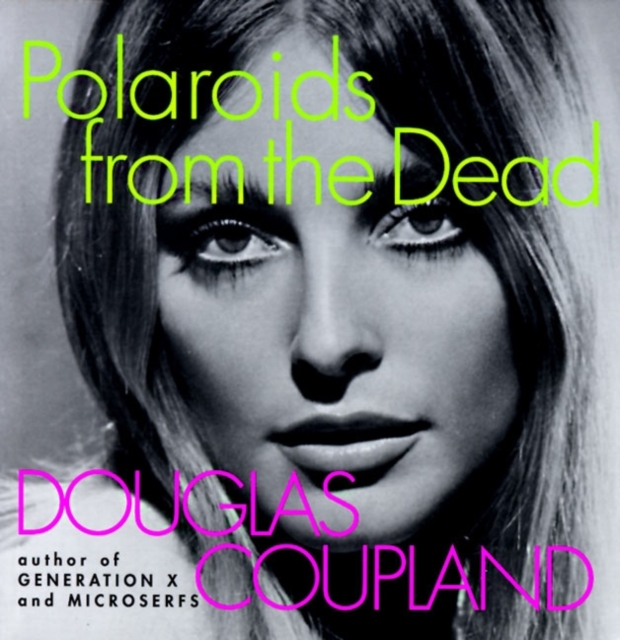 Book Cover for Polaroids from the Dead by Douglas Coupland