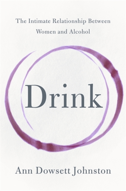 Book Cover for Drink by Ann Dowsett Johnston