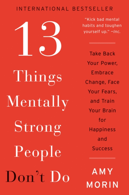 Book Cover for 13 Things Mentally Strong People Don't Do by Amy Morin