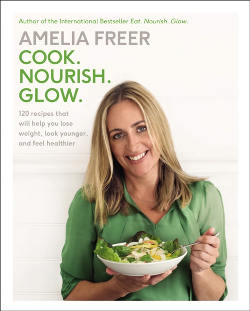 Book Cover for Cook. Nourish. Glow. by Amelia Freer