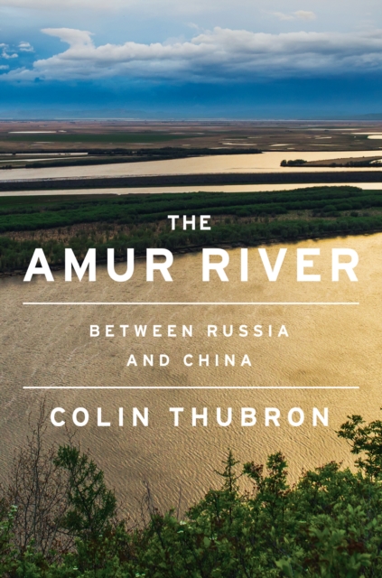 Book Cover for Amur River by Colin Thubron