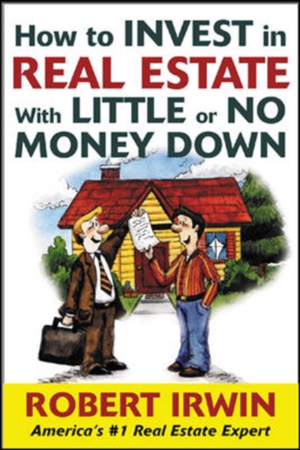 Book Cover for How to Invest in Real Estate With Little or No Money Down by Robert Irwin