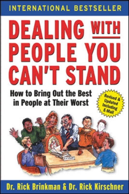 Book Cover for Dealing with People You Can't Stand: How to Bring Out the Best in People at Their Worst by Brinkman, Rick|Kirschner, Rick