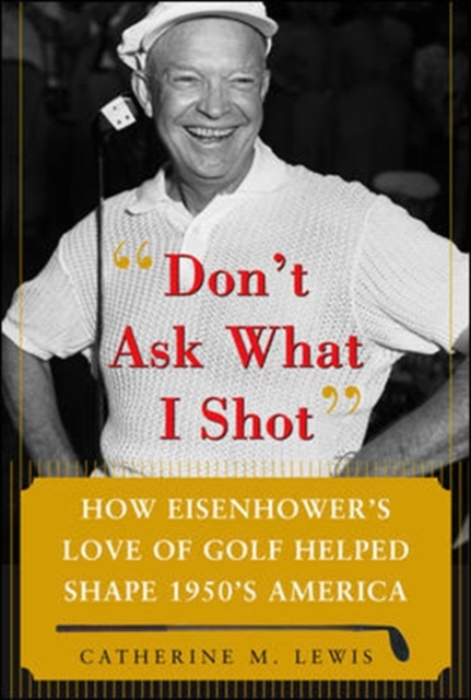 Book Cover for Don't Ask What I Shot by Catherine M. Lewis