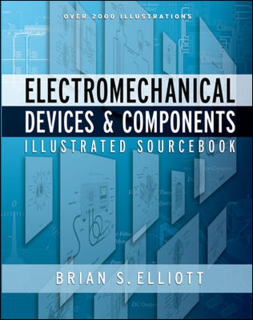 Book Cover for Electromechanical Devices & Components Illustrated Sourcebook by Brian Elliott