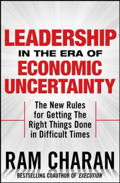 Book Cover for Leadership in the Era of Economic Uncertainty: Managing in a Downturn by Ram Charan