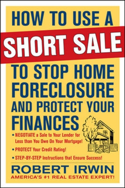 Book Cover for How to Use a Short Sale to Stop Home Foreclosure and Protect Your Finances by Robert Irwin