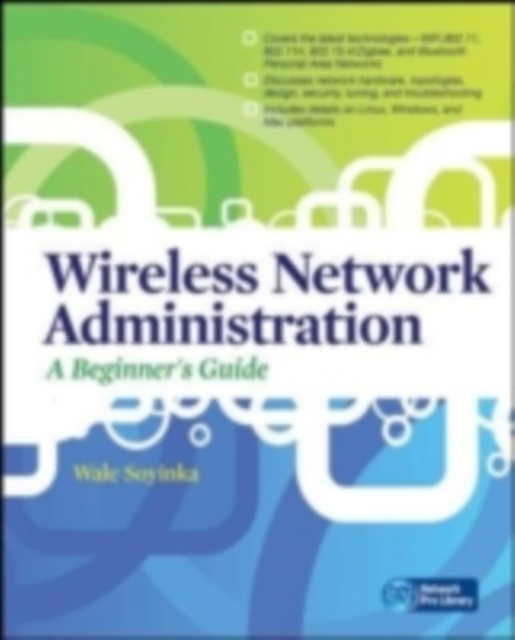Book Cover for Wireless Network Administration A Beginner's Guide by Wale Soyinka