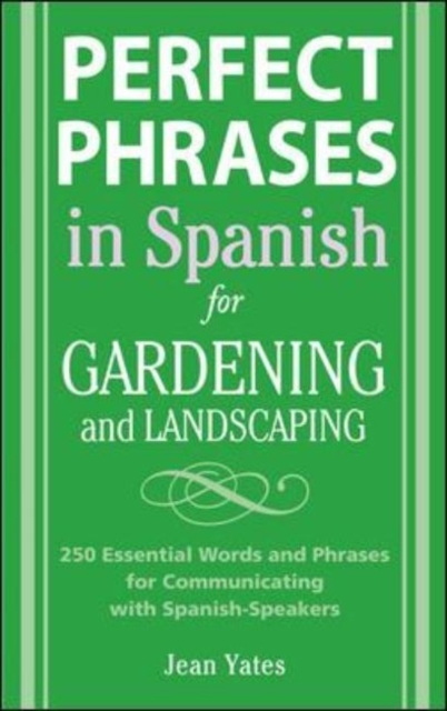 Book Cover for Perfect Phrases in Spanish for Gardening and Landscaping by Jean Yates