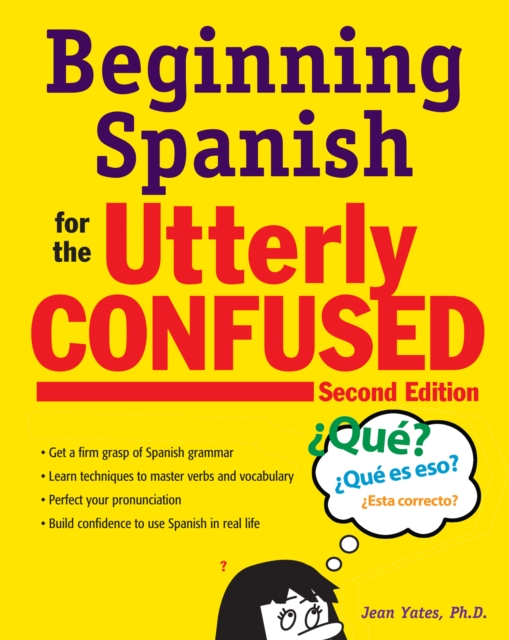 Book Cover for Beginning Spanish for the Utterly Confused, Second Edition by Jean Yates