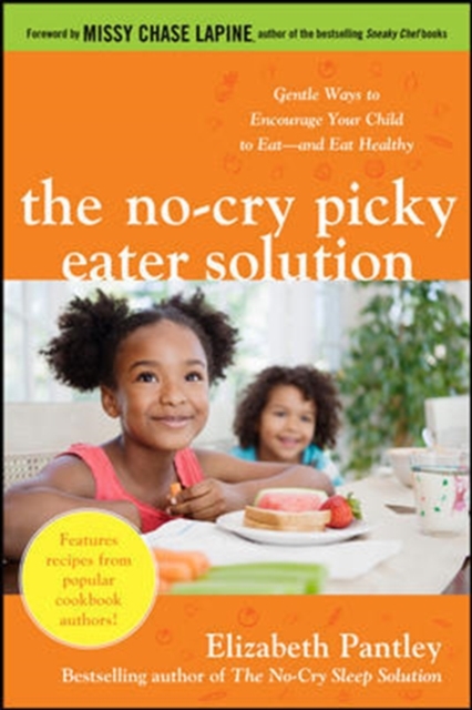 Book Cover for No-Cry Picky Eater Solution:  Gentle Ways to Encourage Your Child to Eat-and Eat Healthy by Elizabeth Pantley