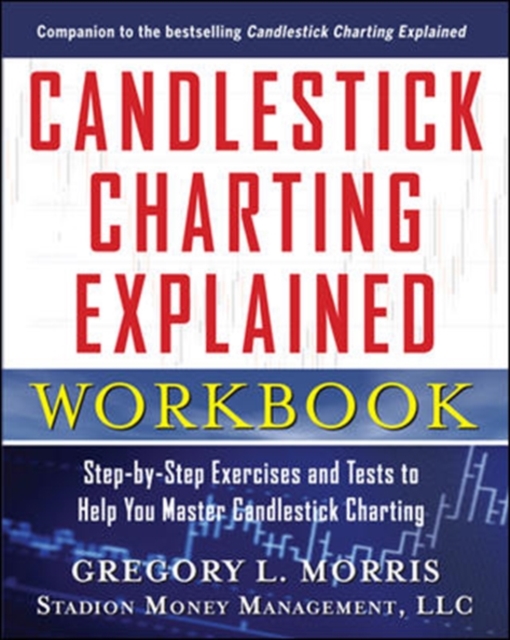 Book Cover for Candlestick Charting Explained Workbook:  Step-by-Step Exercises and Tests to Help You Master Candlestick Charting by Gregory L. Morris