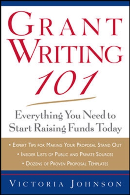 Book Cover for Grant Writing 101: Everything You Need to Start Raising Funds Today by Victoria M. Johnson
