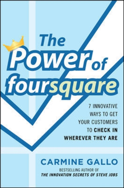 Book Cover for Power of foursquare:  7 Innovative Ways to Get Your Customers to Check In Wherever They Are by Carmine Gallo