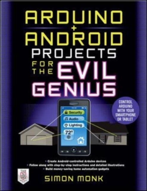 Book Cover for Arduino + Android Projects for the Evil Genius: Control Arduino with Your Smartphone or Tablet by Simon Monk