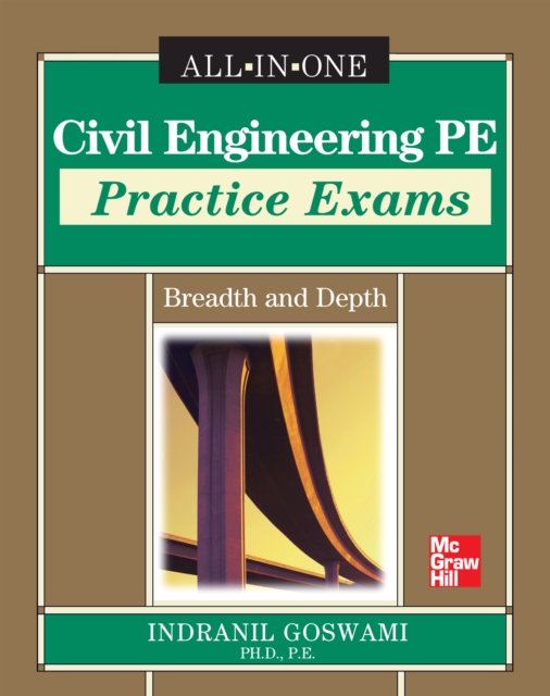 Book Cover for Civil Engineering PE Practice Exams: Breadth and Depth by Goswami, Indranil