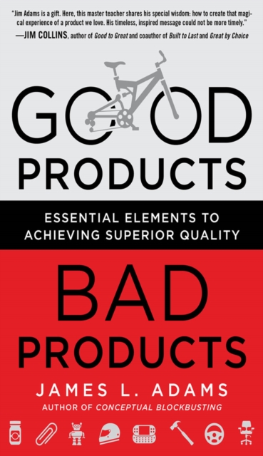 Book Cover for Good Products, Bad Products: Essential Elements to Achieving Superior Quality by James Adams