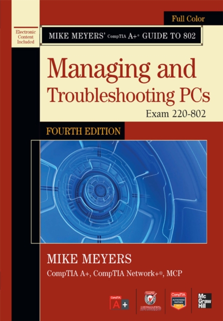 Book Cover for Mike Meyers' CompTIA A+ Guide to 802 Managing and Troubleshooting PCs, Fourth Edition (Exam 220-802) by Meyers, Mike