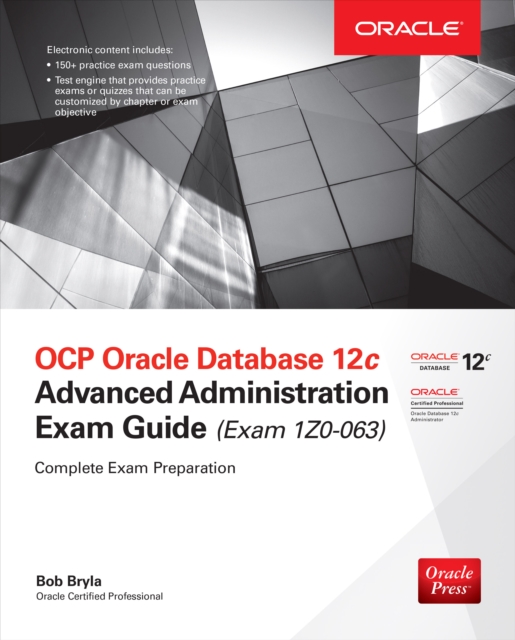 Book Cover for OCP Oracle Database 12c Advanced Administration Exam Guide (Exam 1Z0-063) by Bob Bryla