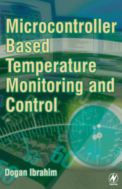 Book Cover for Microcontroller-Based Temperature Monitoring and Control by Ibrahim, Dogan