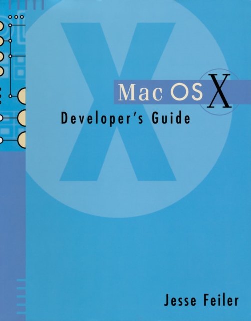 Book Cover for Mac OSX Developer's Guide by Jesse Feiler